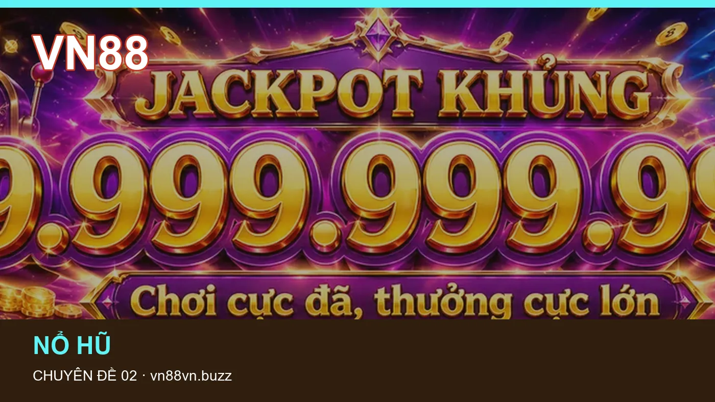 Những nhầm lẫn thường gặp khi đọc nội dung Nổ hũ trên VN88